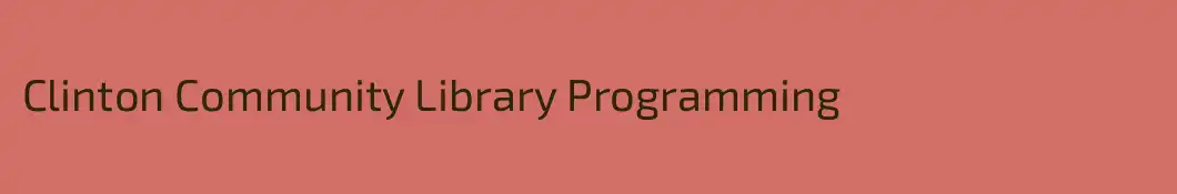 Clinton Community Library Programming